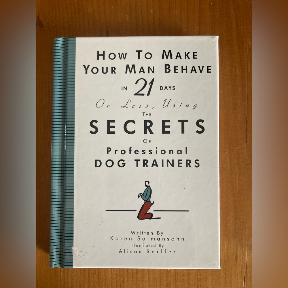 Novelty Book HOW TO MAKE YOUR MAN BEHAVE IN 21 Days Secrets of Pro Dog Trainers